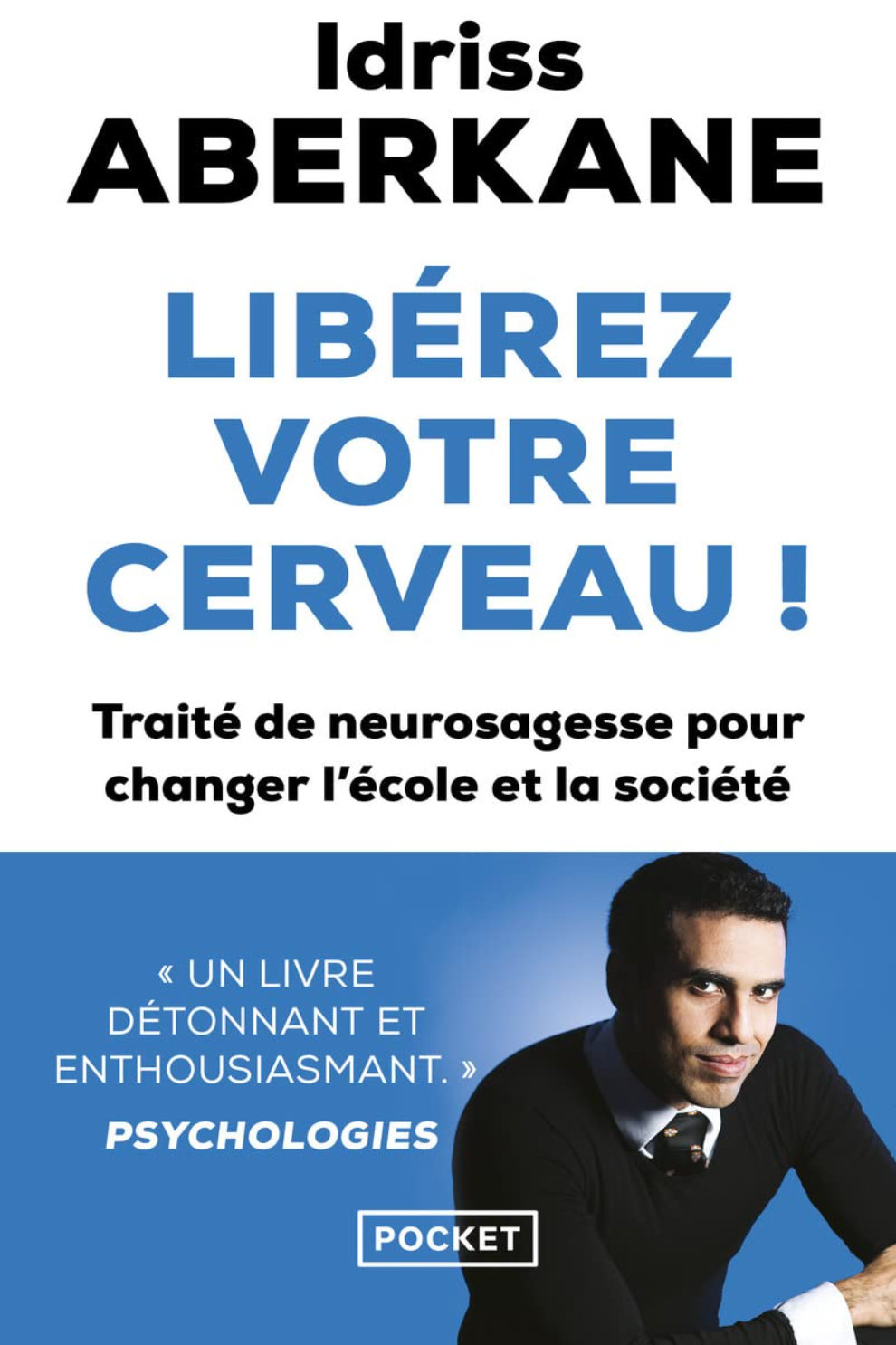 Libérez votre potentiel avec 'Libérez votre cerveau' d'Idriss Aberkane