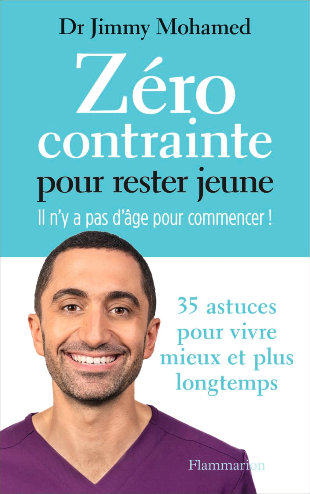 Zéro Contrainte pour Rester Jeune avec le Dr Jimmy Mohamed