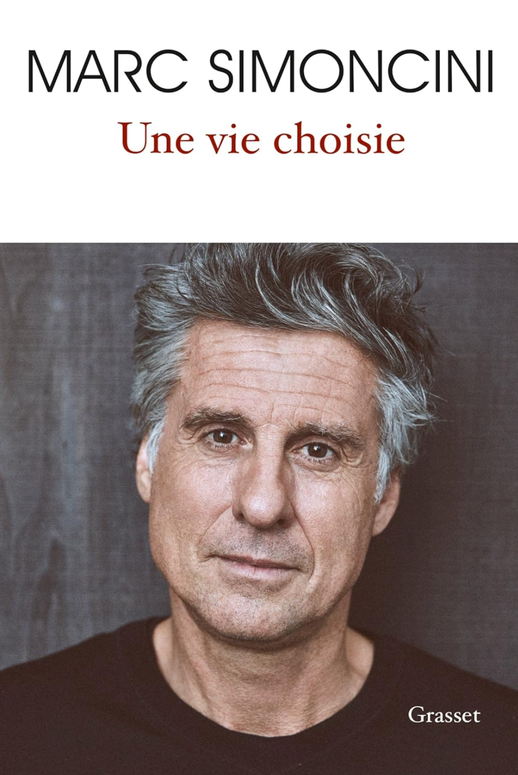 Découvrez "Une Vie Choisie" de Marc Simoncini : Un Manifeste pour une Vie Épanouie