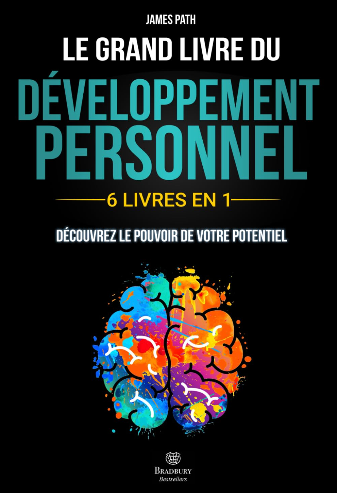 Le Grand Livre du Développement Personnel : Une Odyssée Transformative avec James Path